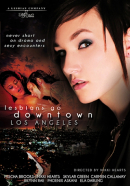 LESBIANS GO DOWNTOWN LOS ANGELES