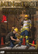 Men On Edge - Construction Worker Gets What He Deserves