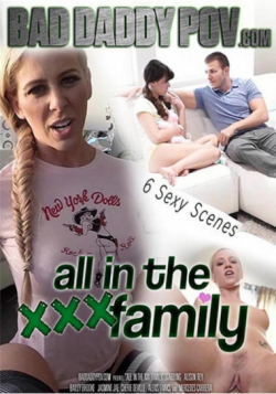 ALL IN THE XXX FAMILY
