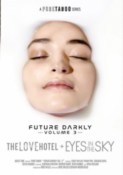 Future Darkly Vol. 3: The Love Hotel + Eyes In The Sky