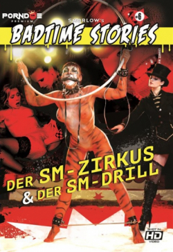 PORNDOE / Badtime Stories #6 - Der SM-Zirkus & Der SM-Drill / The SM-Circus & The SM-Drill